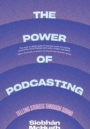 The Power of Podcasting: Telling Stories Through Sound